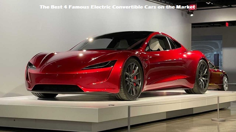 The Best 4 Famous Electric Convertible Cars on the Market